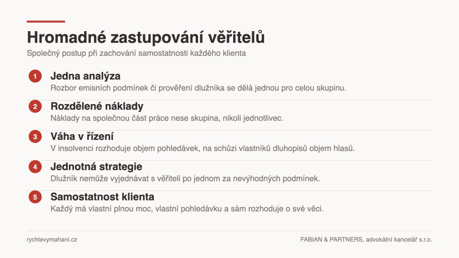 Schéma hromadného zastupování věřitelů: jedna analýza, rozdělené náklady, váha v řízení a jednotná strategie